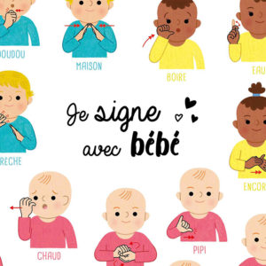 Je signe avec bébé language corporelle langue des signes LSF communiquer échanger avec bébé eveil expression sensoriel décoration chambre éducation parentalité positive premiers mots